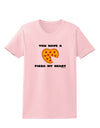 You Have a Pizza My Heart Womens T-Shirt by TooLoud-Womens T-Shirt-TooLoud-PalePink-X-Small-Davson Sales