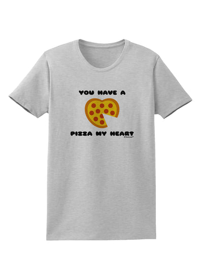 You Have a Pizza My Heart Womens T-Shirt by TooLoud-Womens T-Shirt-TooLoud-AshGray-X-Small-Davson Sales