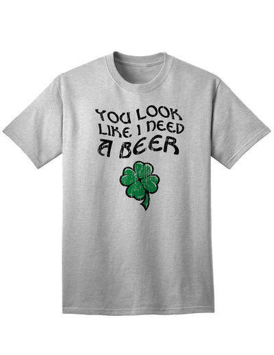 You Look Like I Need A Beer Adult Unisex St Patrick's Day T-Shirt-TooLoud-Ash Gray-Small-Davson Sales