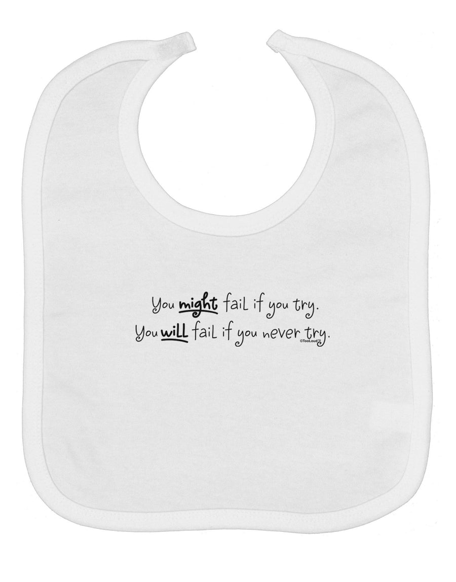 You Might Fail - Inspirational Words Baby Bib