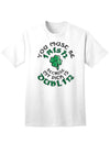 You Must Be Irish Because Adult Unisex St Patrick's Day T-Shirt-TooLoud-White-Small-Davson Sales