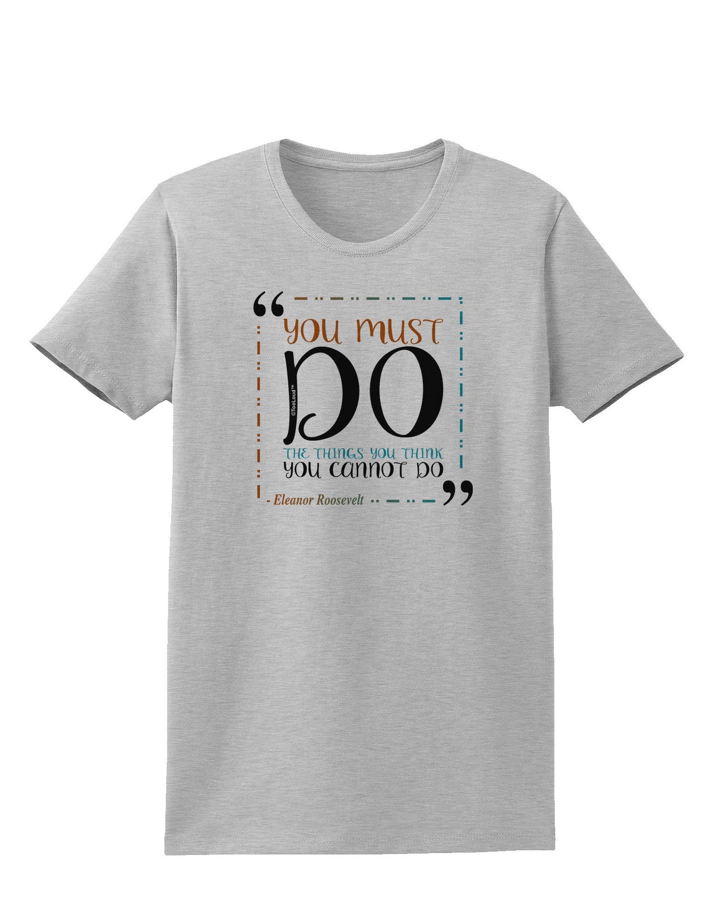You Must Eleanor R Womens T-Shirt-Womens T-Shirt-TooLoud-AshGray-X-Small-Davson Sales