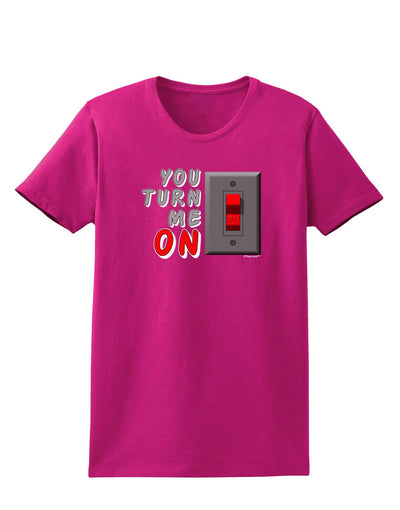 You Turn Me On Switch Womens Dark T-Shirt-Womens T-Shirt-TooLoud-Hot-Pink-Small-Davson Sales