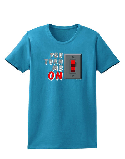 You Turn Me On Switch Womens Dark T-Shirt-Womens T-Shirt-TooLoud-Turquoise-X-Small-Davson Sales