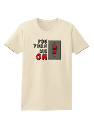 You Turn Me On Switch Womens T-Shirt-Womens T-Shirt-TooLoud-Natural-X-Small-Davson Sales