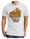You are the PUMPKIN Adult V-Neck T-shirt White 4XL Tooloud