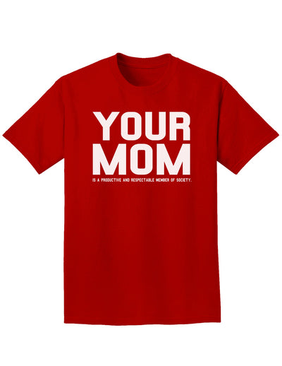 Your Mom is Respectable Adult Dark T-Shirt-Mens T-Shirt-TooLoud-Red-Small-Davson Sales