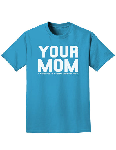 Your Mom is Respectable Adult Dark T-Shirt-Mens T-Shirt-TooLoud-Turquoise-Small-Davson Sales