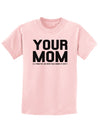 Your Mom is Respectable Childrens T-Shirt-Childrens T-Shirt-TooLoud-PalePink-X-Small-Davson Sales