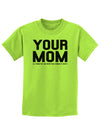 Your Mom is Respectable Childrens T-Shirt-Childrens T-Shirt-TooLoud-Lime-Green-X-Small-Davson Sales