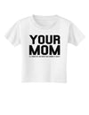 Your Mom is Respectable Toddler T-Shirt-Toddler T-Shirt-TooLoud-White-2T-Davson Sales