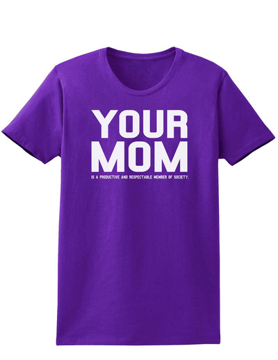 Your Mom is Respectable Womens Dark T-Shirt-TooLoud-Purple-X-Small-Davson Sales