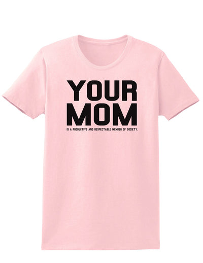 Your Mom is Respectable Womens T-Shirt-Womens T-Shirt-TooLoud-PalePink-X-Small-Davson Sales