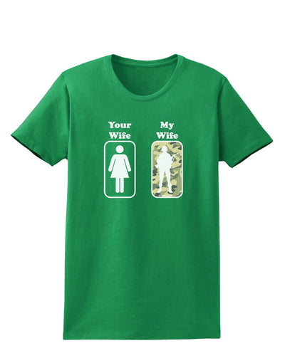 Your Wife My Wife Military Womens Dark T-Shirt-TooLoud-Kelly-Green-X-Small-Davson Sales