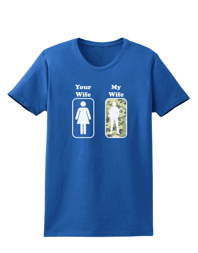 Your Wife My Wife Military Womens Dark T-Shirt-TooLoud-Royal-Blue-X-Small-Davson Sales