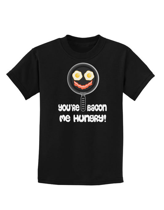 You're Bacon Me Hungry Childrens Dark T-Shirt by TooLoud-Childrens T-Shirt-TooLoud-Black-X-Small-Davson Sales