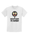 You're Bacon Me Hungry Childrens T-Shirt by TooLoud-Childrens T-Shirt-TooLoud-White-X-Small-Davson Sales