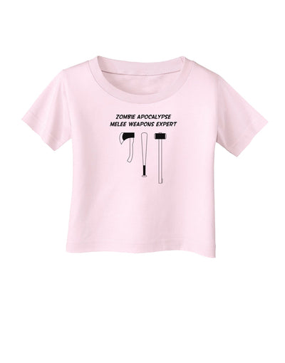 Zombie Apocalypse Melee Weapons Expert Infant T-Shirt-Infant T-Shirt-TooLoud-Light-Pink-06-Months-Davson Sales