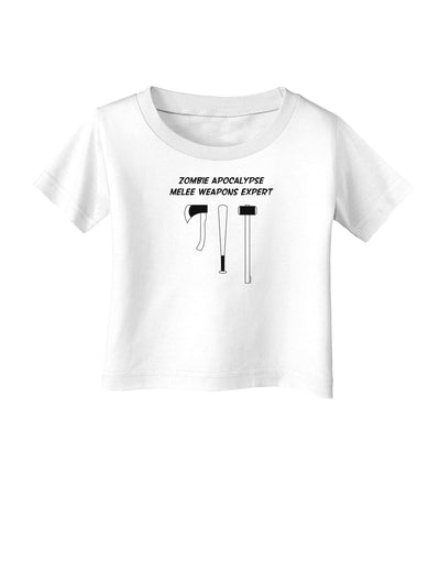 Zombie Apocalypse Melee Weapons Expert Infant T-Shirt-Infant T-Shirt-TooLoud-White-06-Months-Davson Sales