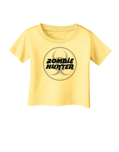 Zombie Hunter - Zombie Apocalypse Infant T-Shirt-Infant T-Shirt-TooLoud-Daffodil-Yellow-06-Months-Davson Sales