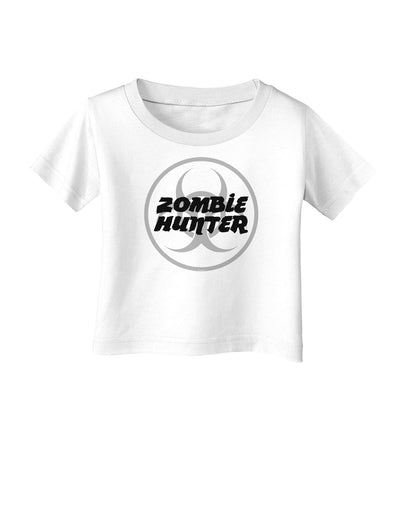 Zombie Hunter - Zombie Apocalypse Infant T-Shirt-Infant T-Shirt-TooLoud-White-06-Months-Davson Sales