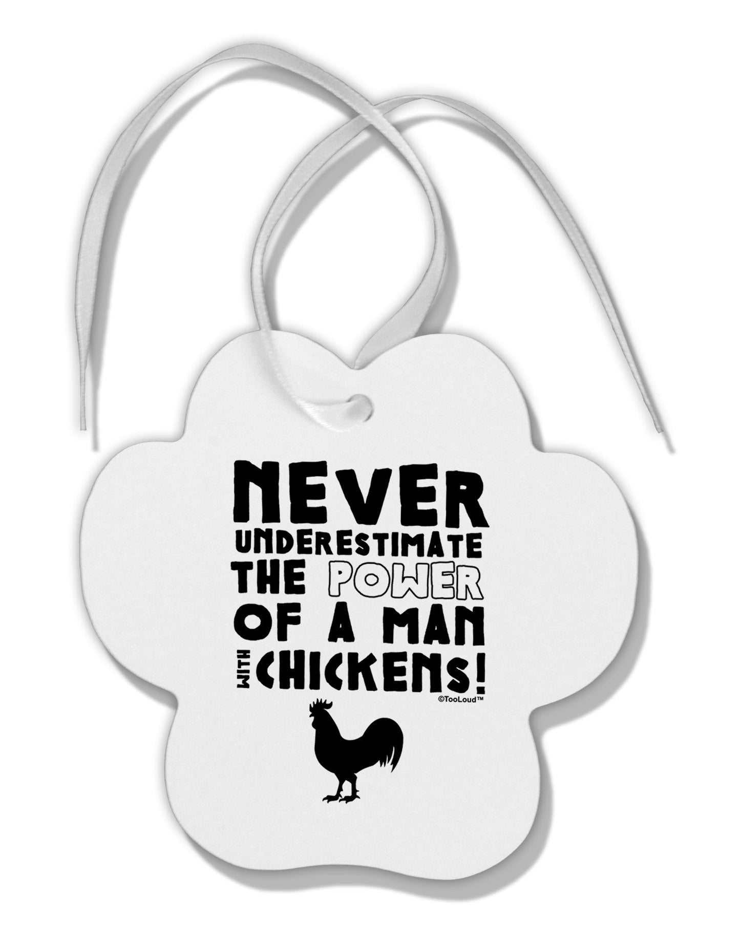 A Man With Chickens Paw Print Shaped Ornament by TooLoud-Ornament-TooLoud-White-Davson Sales
