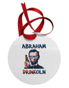 Abraham Drinkoln with Text Circular Metal Ornament-Ornament-TooLoud-White-Davson Sales