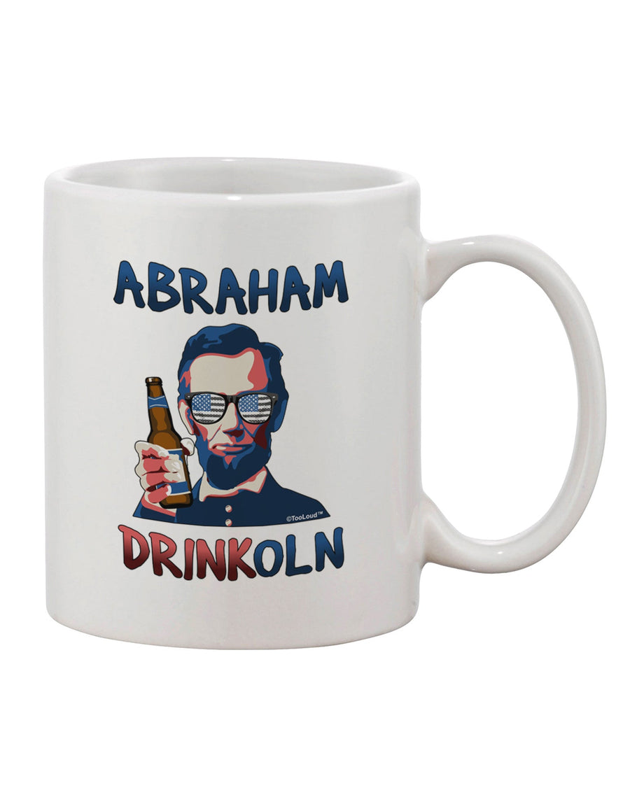 Abraham Drinkoln's Exquisite 11 oz Coffee Mug with Captivating Text - TooLoud-11 OZ Coffee Mug-TooLoud-White-Davson Sales