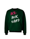 Aca-Awkward Adult Dark Sweatshirt-Sweatshirts-TooLoud-Deep-Forest-Green-Small-Davson Sales