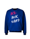 Aca-Awkward Adult Dark Sweatshirt-Sweatshirts-TooLoud-Deep-Royal-Blue-Small-Davson Sales