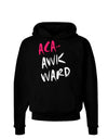 Aca-Awkward Dark Hoodie Sweatshirt-Hoodie-TooLoud-Black-Small-Davson Sales