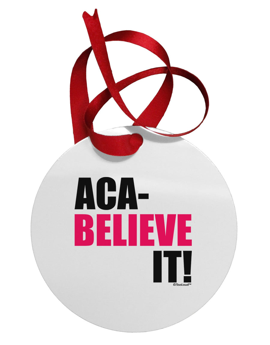 Aca Believe It Circular Metal Ornament-Ornament-TooLoud-White-Davson Sales