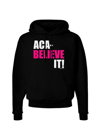 Aca Believe It Dark Hoodie Sweatshirt-Hoodie-TooLoud-Black-Small-Davson Sales