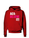 Aca Believe It Dark Hoodie Sweatshirt-Hoodie-TooLoud-Red-Small-Davson Sales