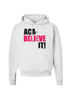 Aca Believe It Hoodie Sweatshirt-Hoodie-TooLoud-White-Small-Davson Sales