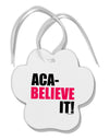 Aca Believe It Paw Print Shaped Ornament-Ornament-TooLoud-White-Davson Sales