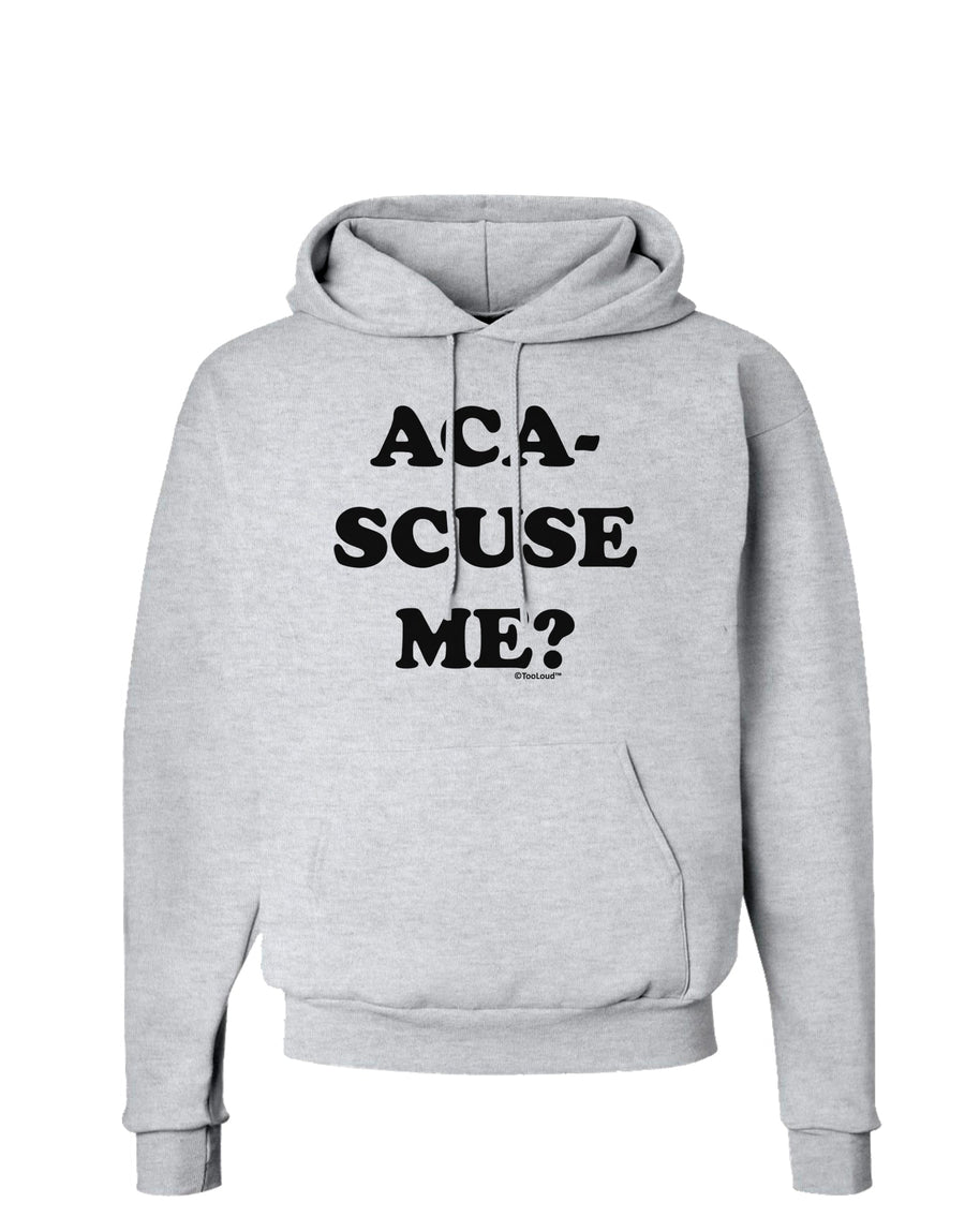 Aca-Scuse Me Hoodie Sweatshirt-Hoodie-TooLoud-White-Small-Davson Sales