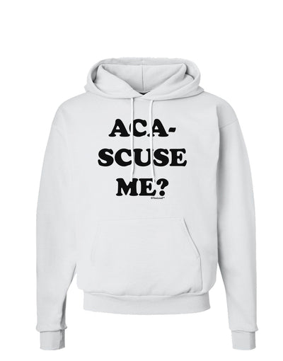 Aca-Scuse Me Hoodie Sweatshirt-Hoodie-TooLoud-White-Small-Davson Sales