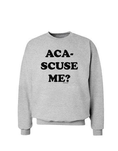 Aca-Scuse Me Sweatshirt-Sweatshirts-TooLoud-AshGray-Small-Davson Sales