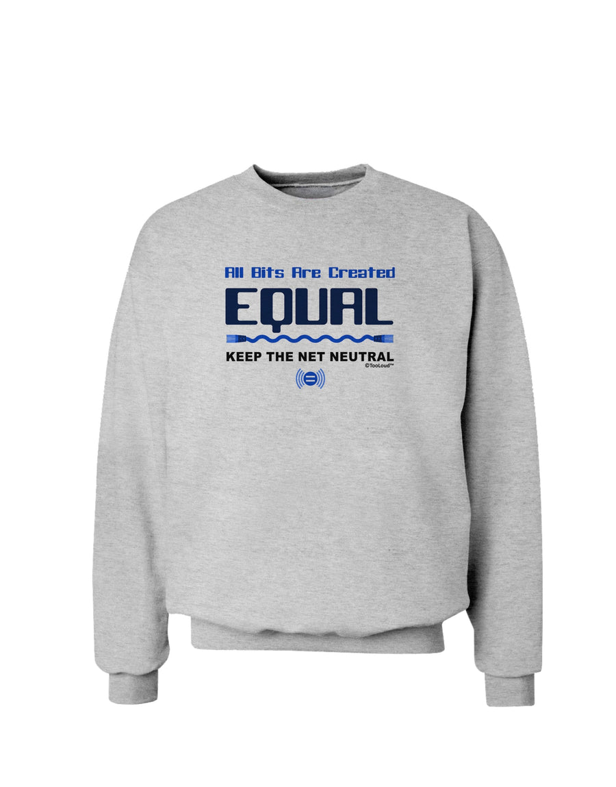 All Bits Are Created Equal - Net Neutrality Sweatshirt-Sweatshirts-TooLoud-White-Small-Davson Sales