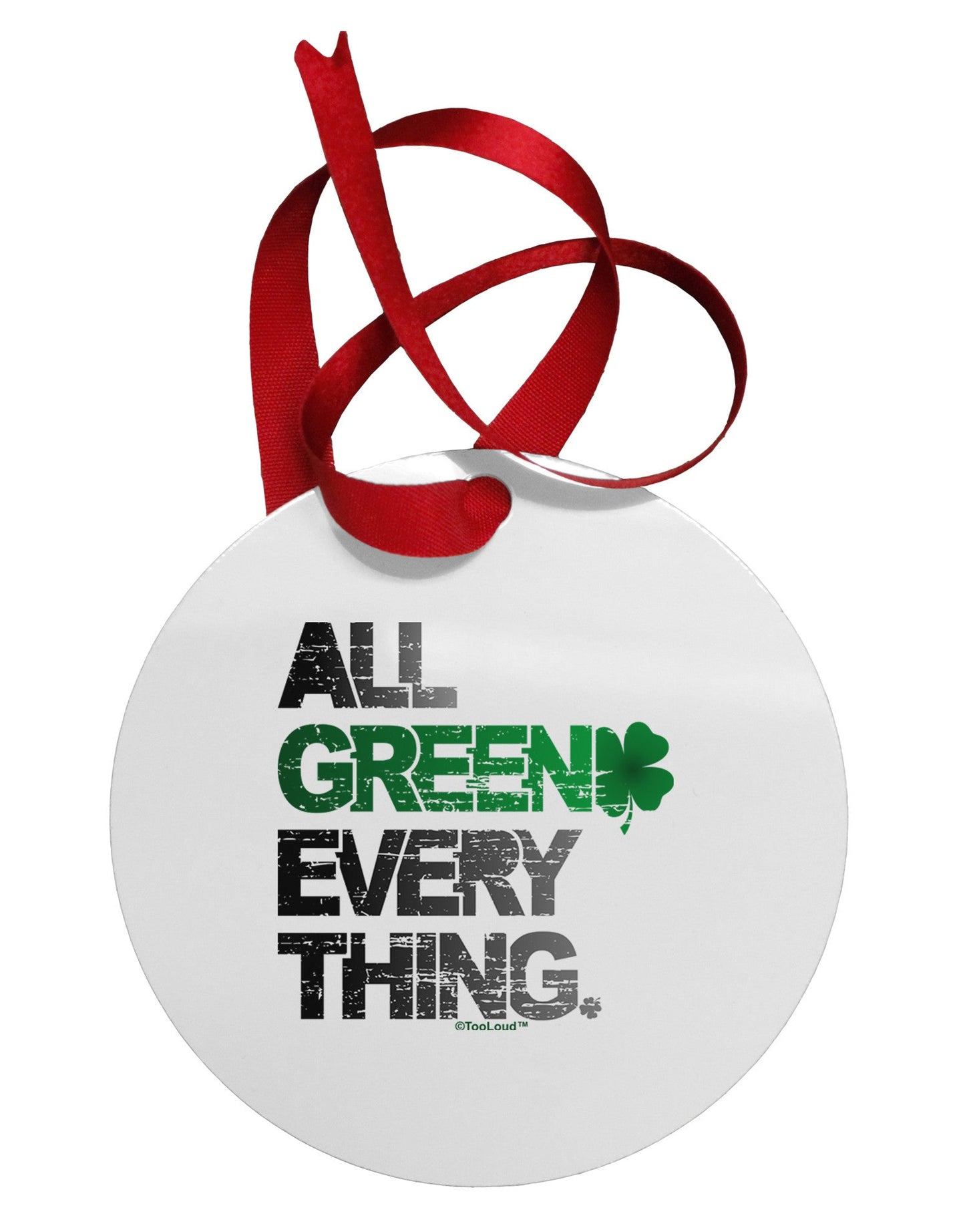 All Green Everything Distressed Circular Metal Ornament-Ornament-TooLoud-White-Davson Sales