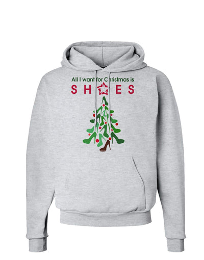 All I want for Christmas is Shoes Hoodie Sweatshirt-Hoodie-TooLoud-AshGray-Small-Davson Sales