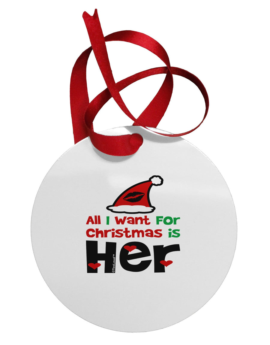 All I Want is Her Matching His & Hers Circular Metal Ornament-Ornament-TooLoud-White-Davson Sales