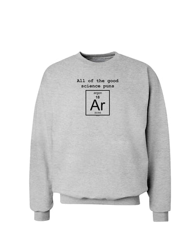 All of the Good Science Puns Argon Sweatshirt-Sweatshirts-TooLoud-AshGray-Small-Davson Sales