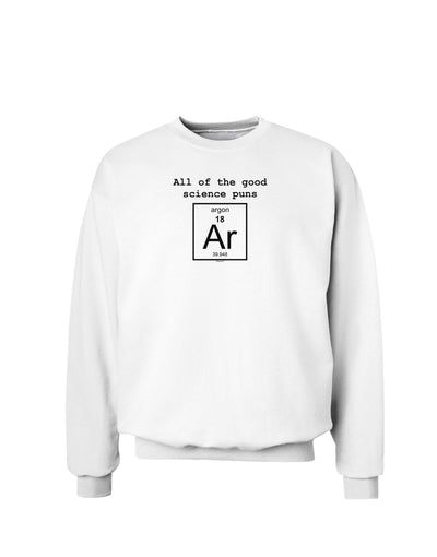 All of the Good Science Puns Argon Sweatshirt-Sweatshirts-TooLoud-White-Small-Davson Sales