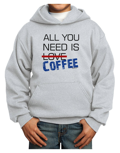 All You Need Is Coffee Youth Hoodie Pullover Sweatshirt-Youth Hoodie-TooLoud-Ash-XS-Davson Sales