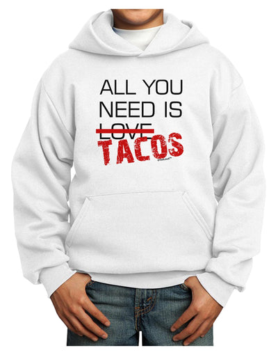 All You Need Is Tacos Youth Hoodie Pullover Sweatshirt-Youth Hoodie-TooLoud-White-XS-Davson Sales