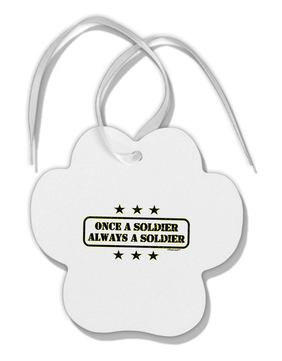 Always A Soldier Paw Print Shaped Ornament-Ornament-TooLoud-White-Davson Sales