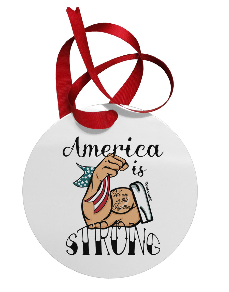 America is Strong We will Overcome This Circular Metal Ornament-Ornament-TooLoud-Davson Sales