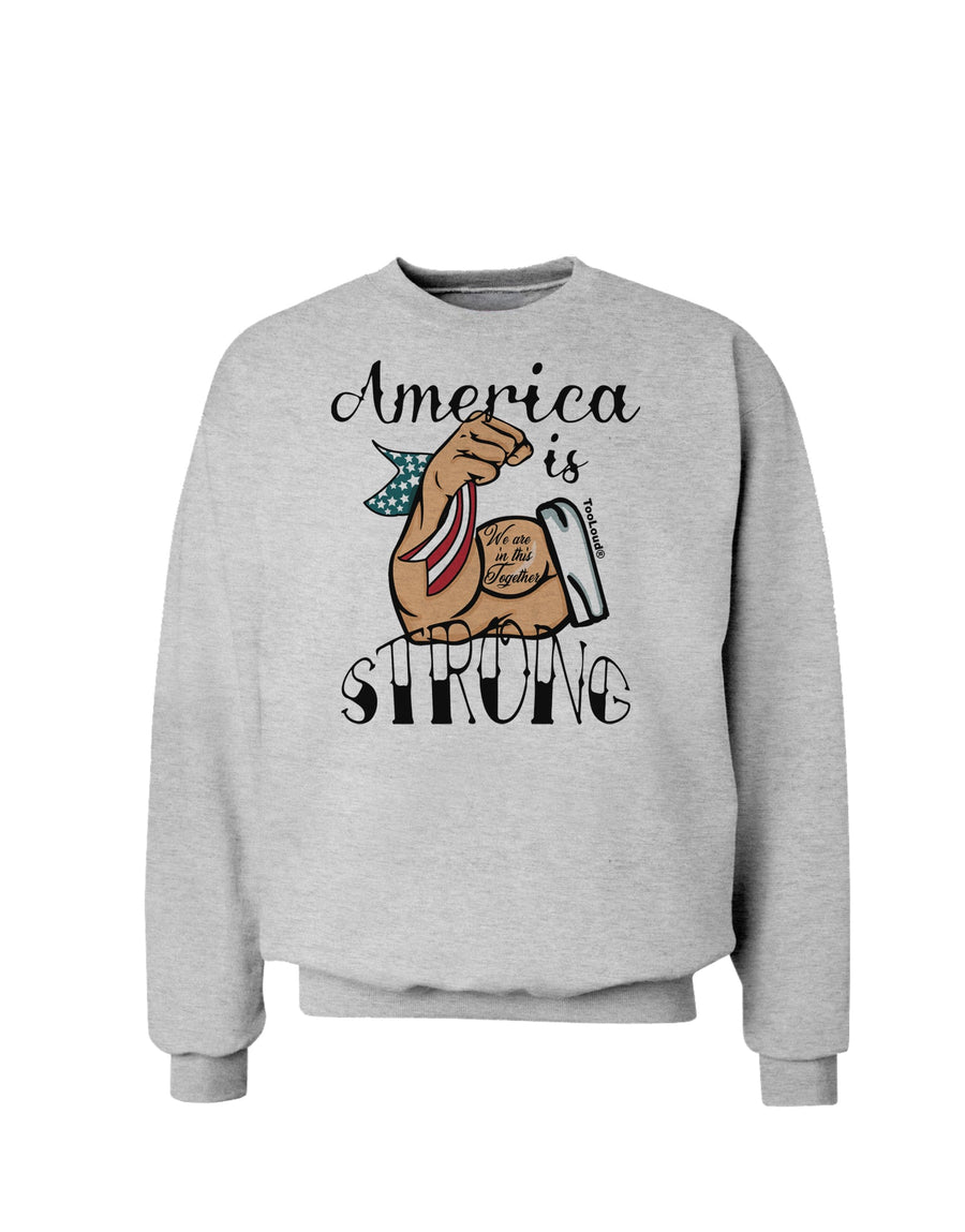 America is Strong We will Overcome This Sweatshirt-Sweatshirts-TooLoud-White-Small-Davson Sales